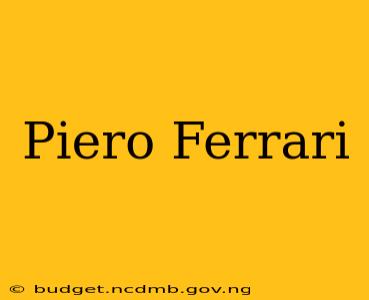 Piero Ferrari