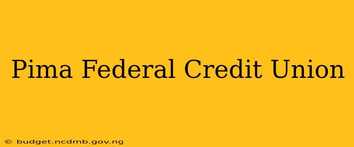 Pima Federal Credit Union