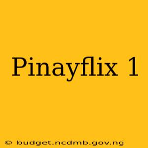 Pinayflix 1