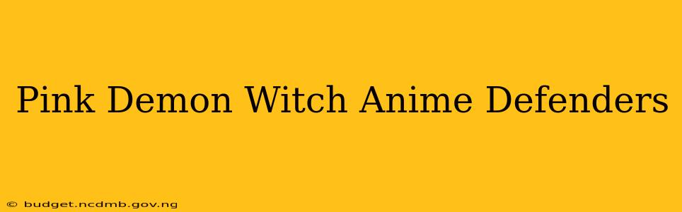 Pink Demon Witch Anime Defenders