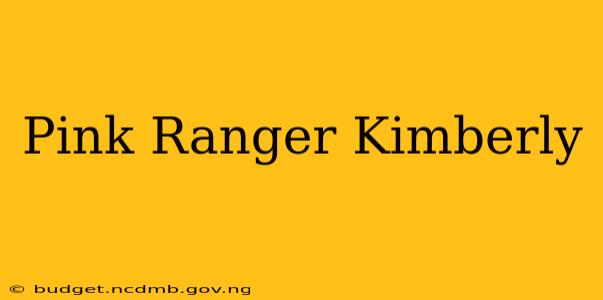 Pink Ranger Kimberly