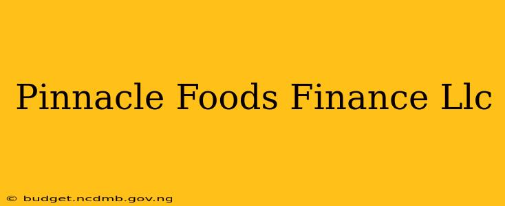 Pinnacle Foods Finance Llc