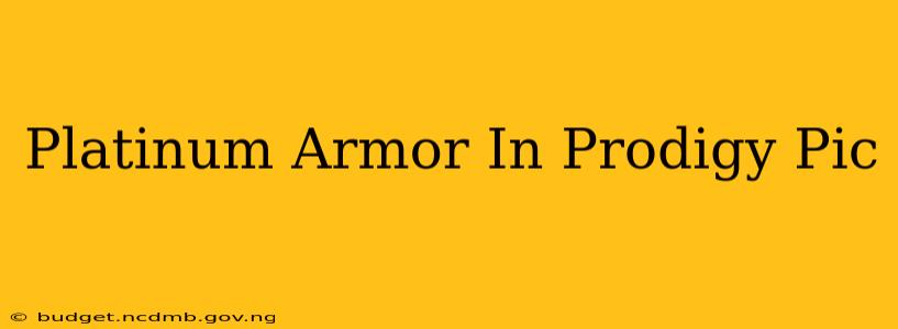 Platinum Armor In Prodigy Pic