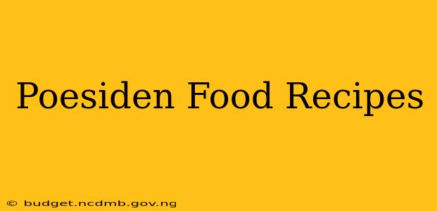 Poesiden Food Recipes