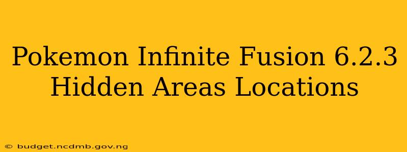 Pokemon Infinite Fusion 6.2.3 Hidden Areas Locations