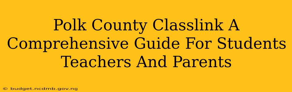 Polk County Classlink A Comprehensive Guide For Students Teachers And Parents