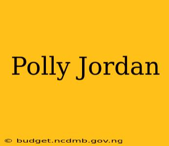 Polly Jordan