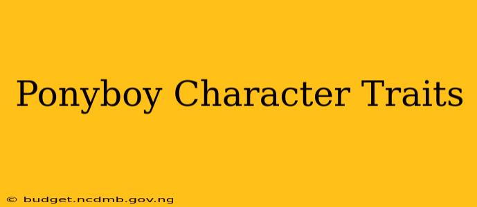 Ponyboy Character Traits
