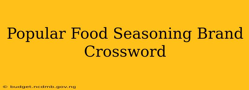 Popular Food Seasoning Brand Crossword