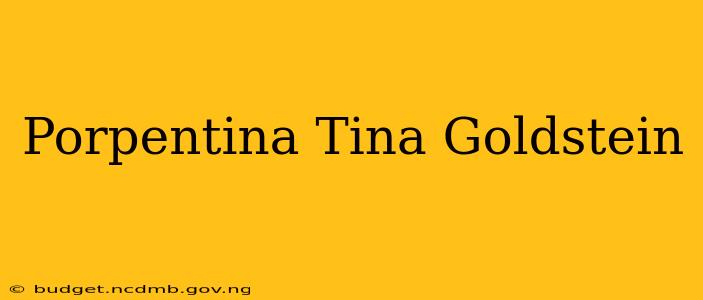 Porpentina Tina Goldstein