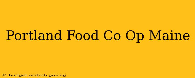 Portland Food Co Op Maine
