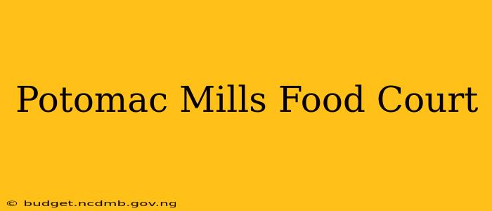 Potomac Mills Food Court