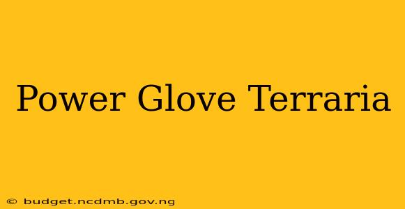 Power Glove Terraria