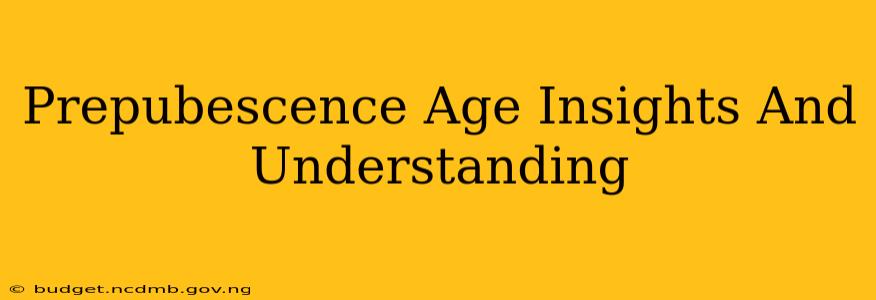 Prepubescence Age Insights And Understanding