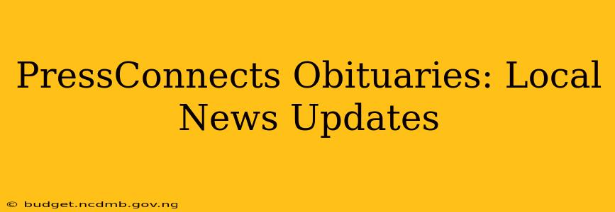 PressConnects Obituaries: Local News Updates
