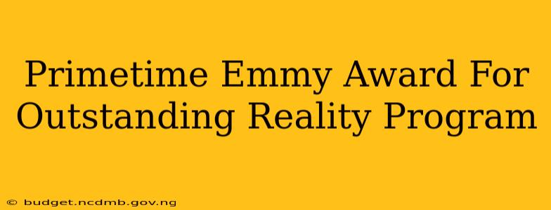 Primetime Emmy Award For Outstanding Reality Program