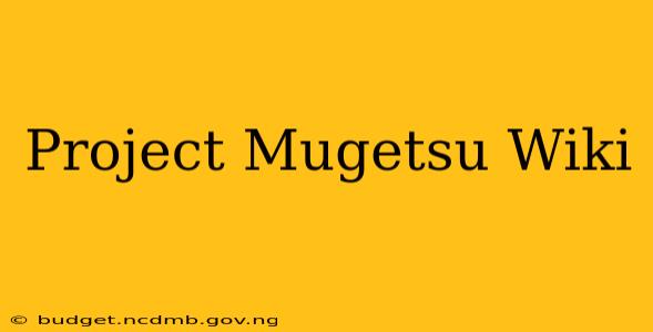 Project Mugetsu Wiki