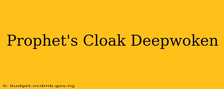 Prophet's Cloak Deepwoken