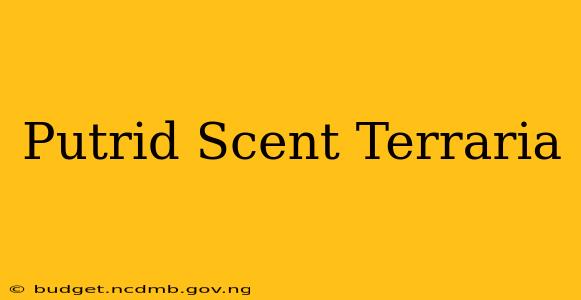 Putrid Scent Terraria
