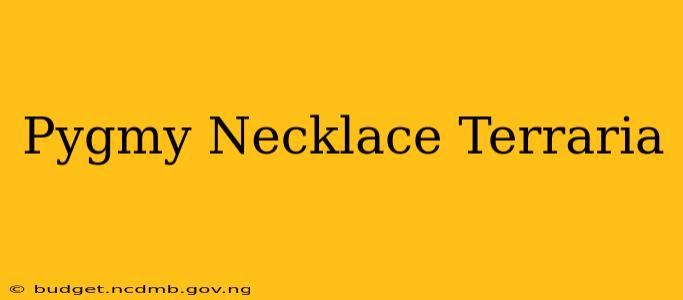 Pygmy Necklace Terraria