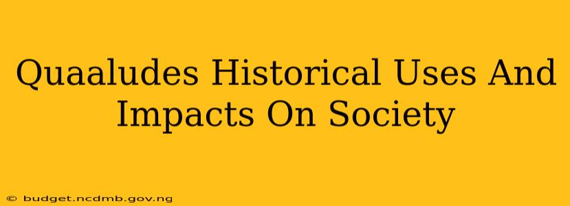 Quaaludes Historical Uses And Impacts On Society