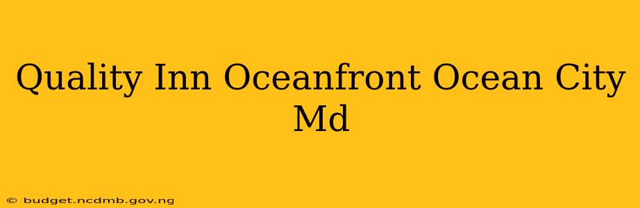 Quality Inn Oceanfront Ocean City Md