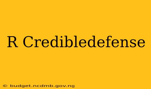 R Credibledefense