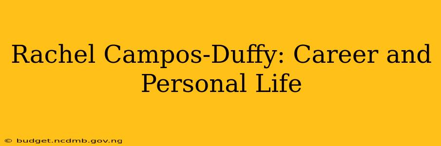 Rachel Campos-Duffy: Career and Personal Life