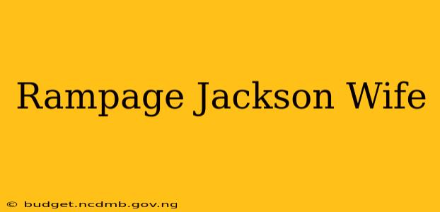 Rampage Jackson Wife