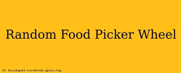 Random Food Picker Wheel