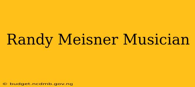 Randy Meisner Musician