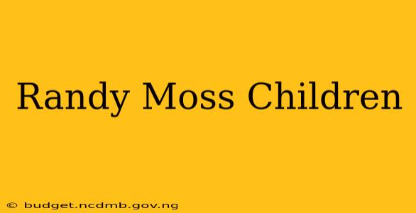 Randy Moss Children