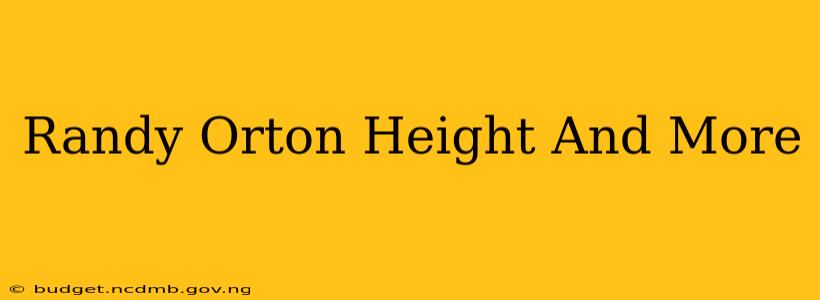 Randy Orton Height And More