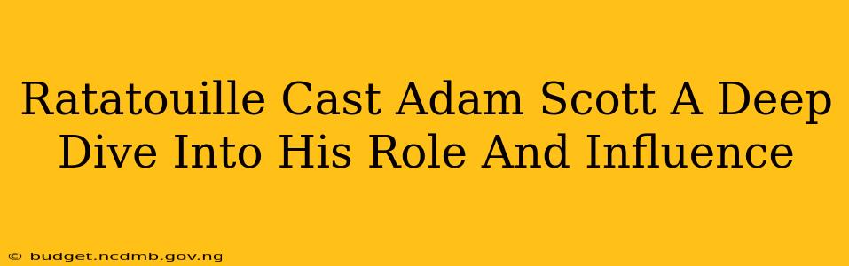 Ratatouille Cast Adam Scott A Deep Dive Into His Role And Influence