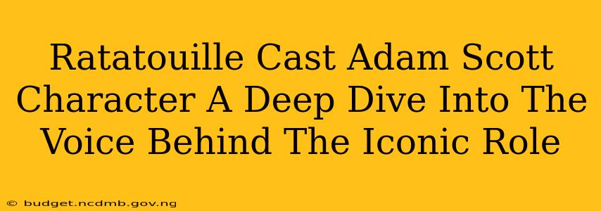 Ratatouille Cast Adam Scott Character A Deep Dive Into The Voice Behind The Iconic Role