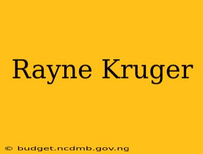 Rayne Kruger