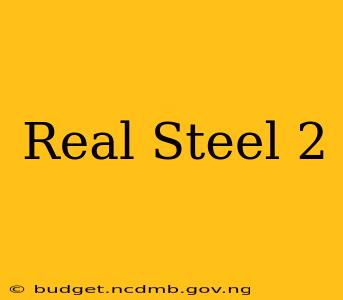 Real Steel 2