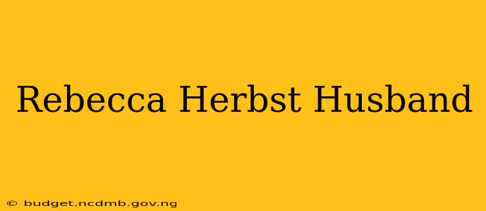 Rebecca Herbst Husband