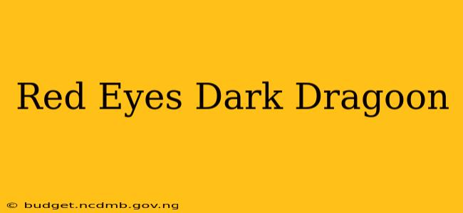 Red Eyes Dark Dragoon