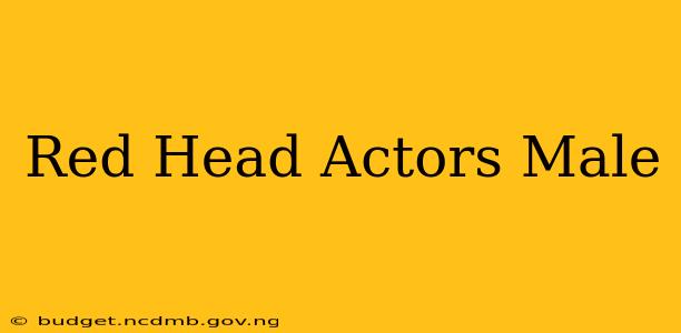 Red Head Actors Male
