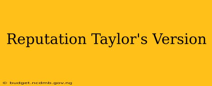 Reputation Taylor's Version