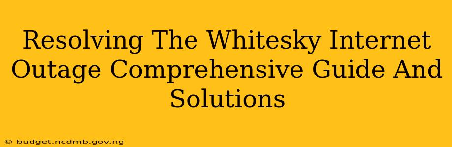 Resolving The Whitesky Internet Outage Comprehensive Guide And Solutions
