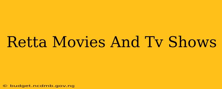Retta Movies And Tv Shows