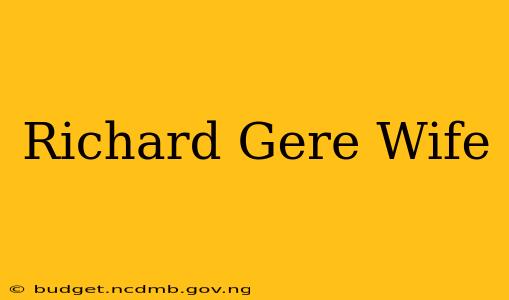 Richard Gere Wife