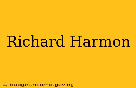 Richard Harmon