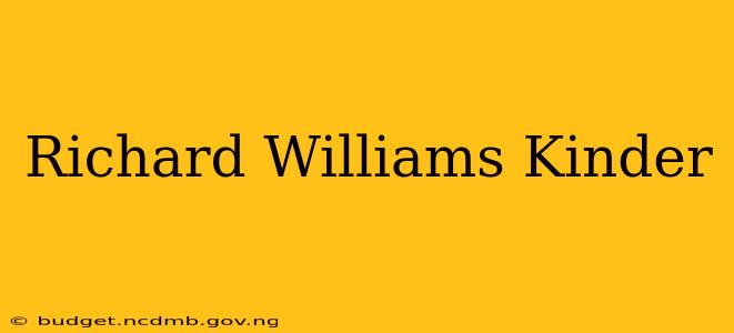 Richard Williams Kinder