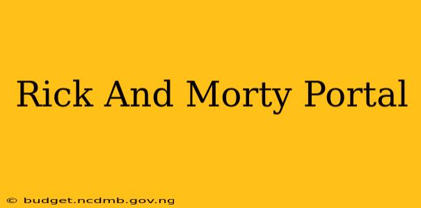 Rick And Morty Portal