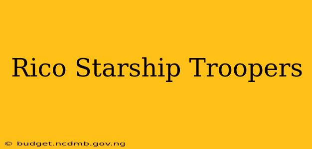 Rico Starship Troopers