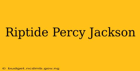 Riptide Percy Jackson