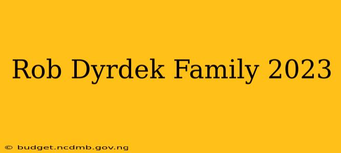 Rob Dyrdek Family 2023